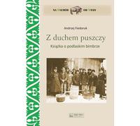 Avec l'esprit de la nature sauvage - Andrzej Fiedoruk (Buch auf Polnisch)