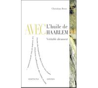 Avec l'huile de Haarlem - Véritablement alicament