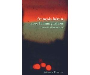 Avec l'immigration: Mesurer, débattre, agir