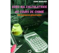 AVEC MA CALCULATRICE AU COURS DE CHIMIE 6e Sciences générales