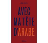 Avec ma tête d'arabe - Aïda Amara - Hors D'atteinte - broché - Roman