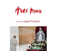 Avec Marie, à l'école du pape François