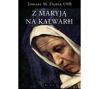 Avec Marie sur le Calvaire - Tomasz M. Dąbek (Buch auf Polnisch)
