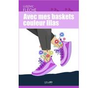 Avec mes baskets couleur lilas - FLECHE LUDOVIC - Ultra Bd - broché - Roman