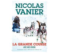 Avec mes chiens - Tome 2 - La Grande Course