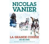 Avec mes chiens - Tome 2 - La Grande Course