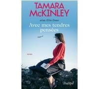 Avec mes tendres pensées Tamara McKinley (Auteur), Danièle Momont (Traduction)