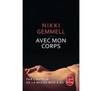 Avec mon corps - Nikki Gemmell - Lgf - Poche - Roman