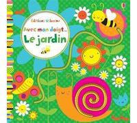 Avec mon doigt... Le jardin Stephanie Stahl (Traduction), Stella Baggott (Illustration), Josephine Thompson (Conception couverture ou illustration)