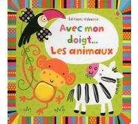 Avec mon doigt : Les animaux Stella Baggott (Illustration), Renée Chaspoul (Traduction), Josephine Thompson (Conception couverture ou illustration)