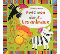 Avec mon doigt : Les animaux - Stella Baggott - Usborne - relié - Album éveil dès la naissance