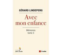 Avec Mon Enfance - Mémoires, Tome 3
