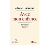 Avec mon enfance: Mémoires, tome 3