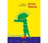 Avec Mona Didier Lévy (Auteur), Alice Méteignier (Illustration)