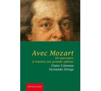 Avec Mozart - Un Parcours À Travers Ses Grands Opéras
