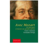 Avec Mozart - Un Parcours À Travers Ses Grands Opéras