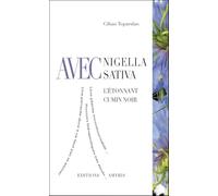 Avec Nigella Sativa - L'étonnant cumin noir