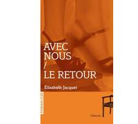 Avec nous Le retour - Elisabeth Jacquet - L'attente Eds De - broché - Roman