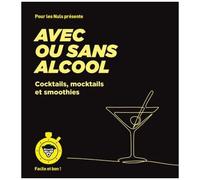 Avec Ou Sans Alcool - Cocktails, Mocktails Et Smoothies