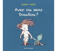 AVEC OU SANS DOUDOU ?
