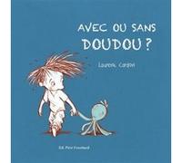 Avec ou sans doudou ? Laurent Cardon (Auteur)