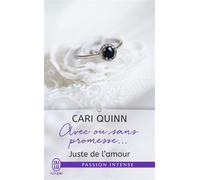 Avec ou sans promesse... Juste de l'amour - Cari Quinn - J'ai Lu - Poche - Roman