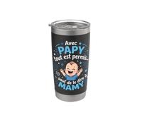 Avec Papy Tout Est Permis Sauf De Le Dire A Mamy Humour Gobelet isotherme en acier inoxydable double paroi