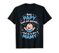 avec Papy Tout Est Permis sauf De Le Dire A Mamy Humour T-Shirt Graphique avec Valeur