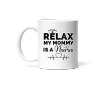 avec poignée tasses en porcelaine Détends-toi, ma maman est infirmière pour la fête des mères Tasse Céramique Drôle Tasses à café pour Collègue Amies 330ml