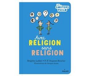 Avec religion, sans religion Brigitte Labbé (Auteur), Pierre-François Dupont-Beurier (Auteur), Jacques Azam (Illustration)
