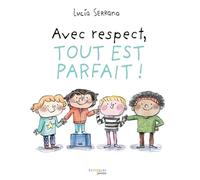 Avec respect, tout est parfait !