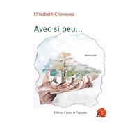 Avec si peu...