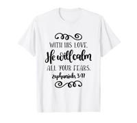 avec Son Amour, il apaisera Toutes Vos peurs Bible Christian T-Shirt Graphique avec Valeur
