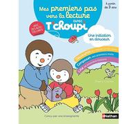 Avec T'choupi - Mes premiers pas vers la lecture - Dès 3 ans
