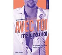 Avec toi, malgré moi Penelope Ward (Auteur), Vi Keeland (Auteur)