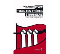 Avec tous tes frères étrangers - De la MOE aux FTP-MOI - Jean Vigreux - Libertalia - Poche - Essai