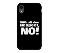 avec Tout Le Respect Que Je Vous Dois, Non Coque pour iPhone XR