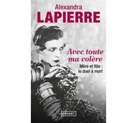 Avec toute ma colère Alexandra Lapierre (Auteur)