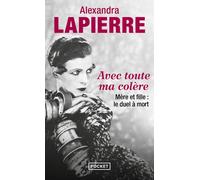 Avec toute ma colère - Alexandra Lapierre - Pocket - Poche - Roman