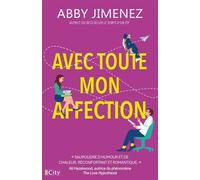 Avec toute mon affection - Abby Jimenez - City Edition - ebook (ePub) - Roman