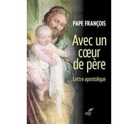 Avec un coeur de père : lettre apostolique Pape François (Auteur)