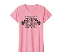 avec Un Corps comme ça, Qui a Besoin de Cheveux ? T-Shirt, Femme, Rose, XXL