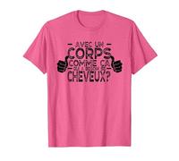 avec Un Corps comme ça, Qui a Besoin de Cheveux ? T-Shirt, Homme, Rose Chiné, XXL