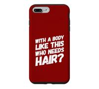 avec Un Corps comme celui-ci Qui a Besoin de Cheveux drôle d'entraînement Chauve Coque pour iPhone 7 Plus/8 Plus