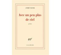 André Velter – Avec un peu plus de ciel – Roman – Broché