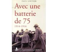 Avec une batterie de 75 - 1914-1916