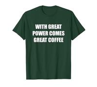 avec Une Grande Puissance, Un Excellent café T-Shirt, Homme, Vert Forêt, 3XL