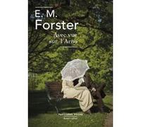 Avec vue sur l'Arno E. M. (Edward Morgan) Forster (Auteur), Charles Mauron (Traduction)