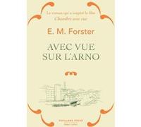 Avec vue sur l'Arno - Edition collector - Tirage limité E. M. (Edward Morgan) Forster (Auteur), Charles Mauron (Traduction)