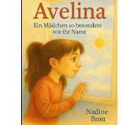 Avelina: ein Mädchen so besonders wie ihr Name
